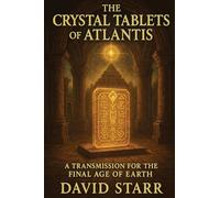 The Crystal Tablets of Atlantis