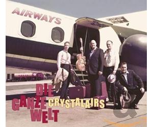 The Crystalairs Die Ganze Welt (CD)