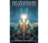 The Crystalline Transmission[A Synthesis of Light] [CRYSTALLINE TRANSMISSION] [Paperback]