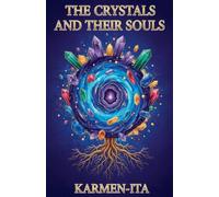 The Crystals and Their Souls