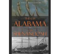 The CSS Alabama and CSS Shenandoah (Tascabile)