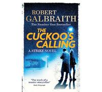 The Cuckoo's calling: Cormoran Strike Book 1