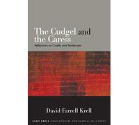 David Farrell Krell The Cudgel and the Caress (Tascabile)