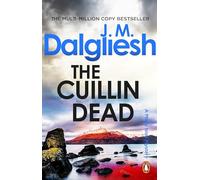 The Cuillin Dead: A nailbiting police procedural from the multi-million-copy bestselling author of the Hidden Norfolk series