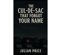 The Cul-de-Sac That Forgot Your Name