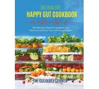 The Culinary Corner The Healthy Happy Gut Cookbook (Tascabile)