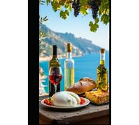The Culinary Heart of Campania: From Naples to Amalfi: Traditional Recipes, Street Food, Wines, and Sweet Life of Southern Italy