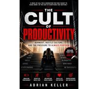 THE CULT OF PRODUCTIVITY: Burnout, Hustle Culture, and the Pressure to Always Perform