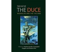 The Cult of the Duce: Mussolini and the Italians by Unknown(2015-02-01)