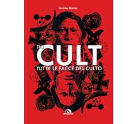 The Cult. Tutte le facce del culto