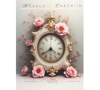 The Cultivate & Prosper Collection: The Weekly Check-In: A 14-Month Faith-Based Weekly & Quarterly Planner for Goal Setting, Reflection, Productivity & Spiritual Alignment