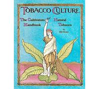 The Cultivators Handbook of Natural Tobacco: Second Edition: Volume 1