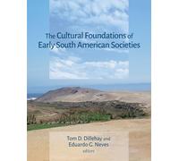 The Cultural Foundations of Early South American Societies