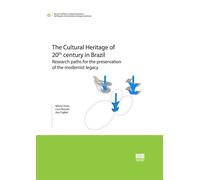 The Cultural Heritage of 20th century in Brazil. Research paths for the pr...
