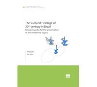 The Cultural Heritage of 20th century in Brazil. Research paths for the preservation of the modernist legacy