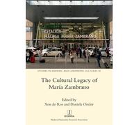 The Cultural Legacy of María Zambrano (Tascabile)