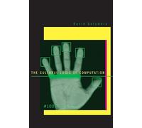 David Golumbia The Cultural Logic of Computation (Copertina rigida)
