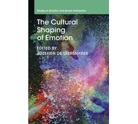The Cultural Shaping of Emotion