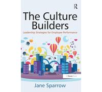 The Culture Builders: Leadership Strategies for Employee Performance