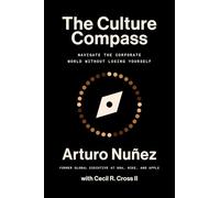The Culture Compass: Navigate the Corporate World Without Losing Yourself