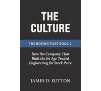 The Culture: How the Company That Built the Jet Age Traded Engineering for Stock Price