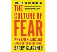 Barry Glassner The Culture of Fear (Revised) (Tascabile)