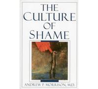 The Culture of Shame (1 Ed)
