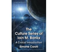 Simone Caroti The Culture Series of Iain M. Banks (Tascabile)