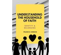 The Culture Within God’s Household: Values, Relationships, and Daily Function