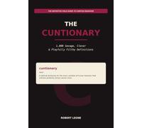 The Cuntionary: 1,000 Savage, Clever & Playfully Filthy Definitions