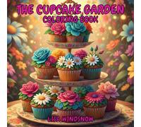 THE CUPCAKE GARDEN: COLORING BOOK