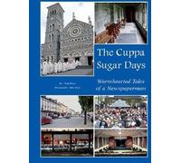 The Cuppa Sugar Days: Warmhearted Tales of a Newspaperman [Paperback] [Jan 01, 2020] Tom Ryan