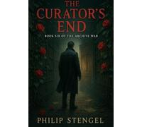 The Curator’s End: 6