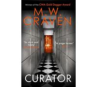 The Curator: The new must-read thriller from the winner of the CWA Best Crime Novel of 2019