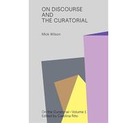 The Curatorial Incitement to Discourse