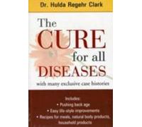 The Cure for All Diseases by Clark Regehr Hulda (1-Apr-2010) Paperback