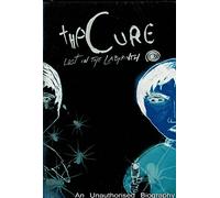 The Cure - Lost in the Labyrinth/Unauthorised Bi