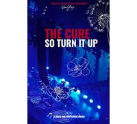 The Cure: So Turn It Up: B-sides and Non-Album Tracks