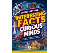 The Curiosity C Globe-Trotting Interesting Facts For Curious (Copertina rigida)