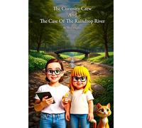 The Curiosity Crew and The Case Of The Raindrop River