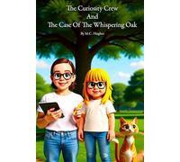 The Curiosity Crew and The Case Of The Whispering Oak