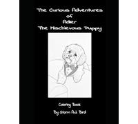 The Curious Adventures of Adler the Mischievous Puppy Coloring Book