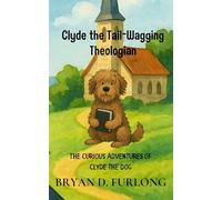The Curious Adventures of Clyde the Dog: 1