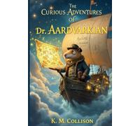 The Curious Adventures of Dr. Aardvarkian