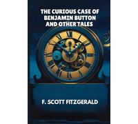 The Curious Case of Benjamin Button and Other Tales