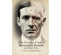 The Curious Case of Benjamin Button and Other Tales