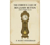 The Curious Case of Benjamin Button and Other Tales