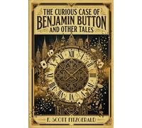 THE CURIOUS CASE OF BENJAMIN BUTTON AND OTHER TALES