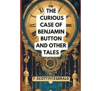 The Curious Case of Benjamin Button and Other Tales