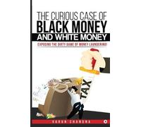 The Curious Case of Black Money and White Money (Copertina rigida)